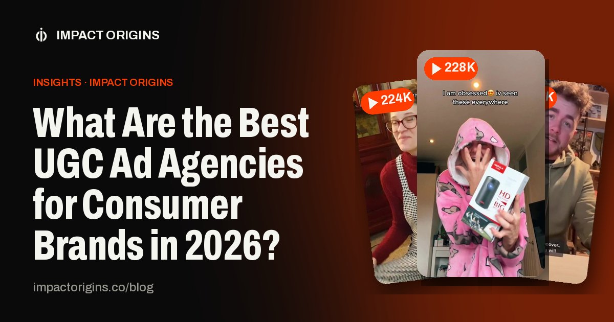 What Are the Best UGC Ad Agencies for Consumer Brands in 2026?