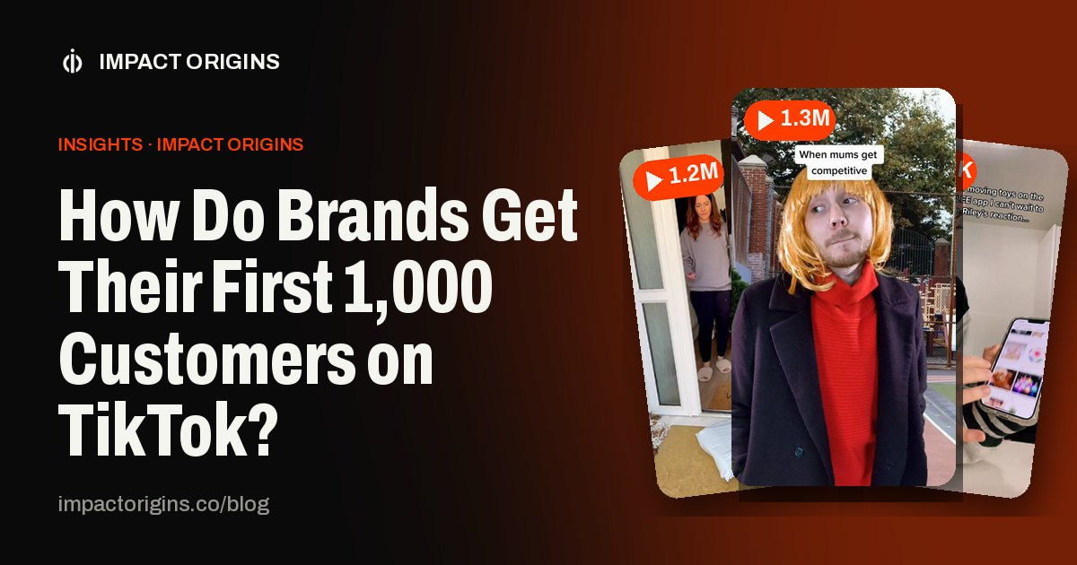 How Do Brands Get Their First 1,000 Customers on TikTok?