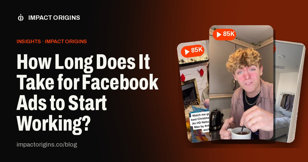 How Long Does It Take for Facebook Ads to Start Working?