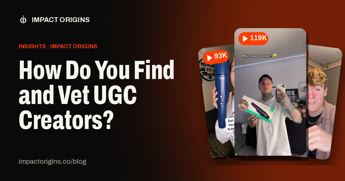How Do You Find and Vet UGC Creators?
