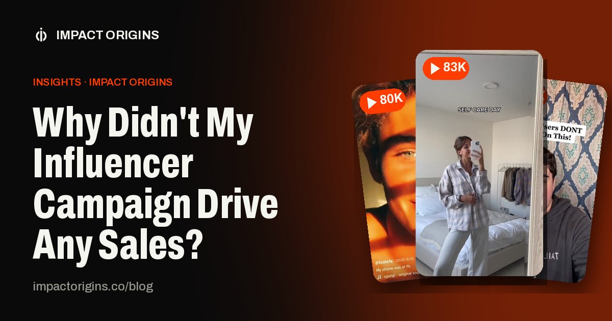 Why Didn't My Influencer Campaign Drive Any Sales?