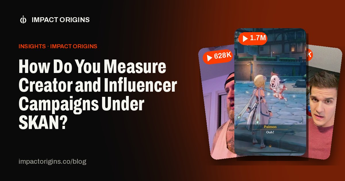 How Do You Measure Creator and Influencer Campaigns Under SKAN?