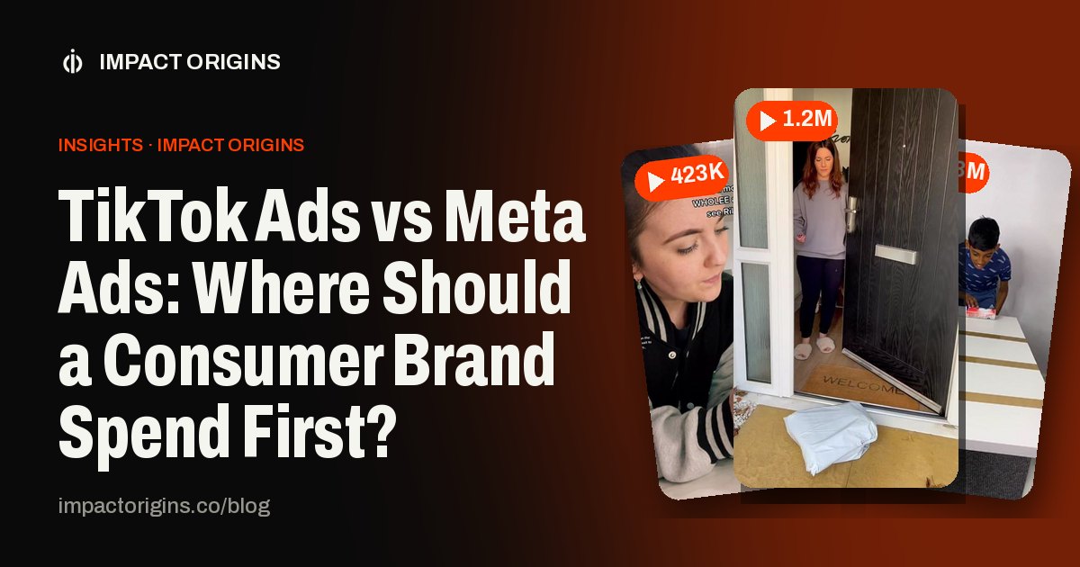 TikTok Ads vs Meta Ads: Where Should a Consumer Brand Spend First?