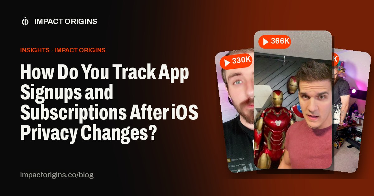 How Do You Track App Signups and Subscriptions After iOS Privacy Changes?