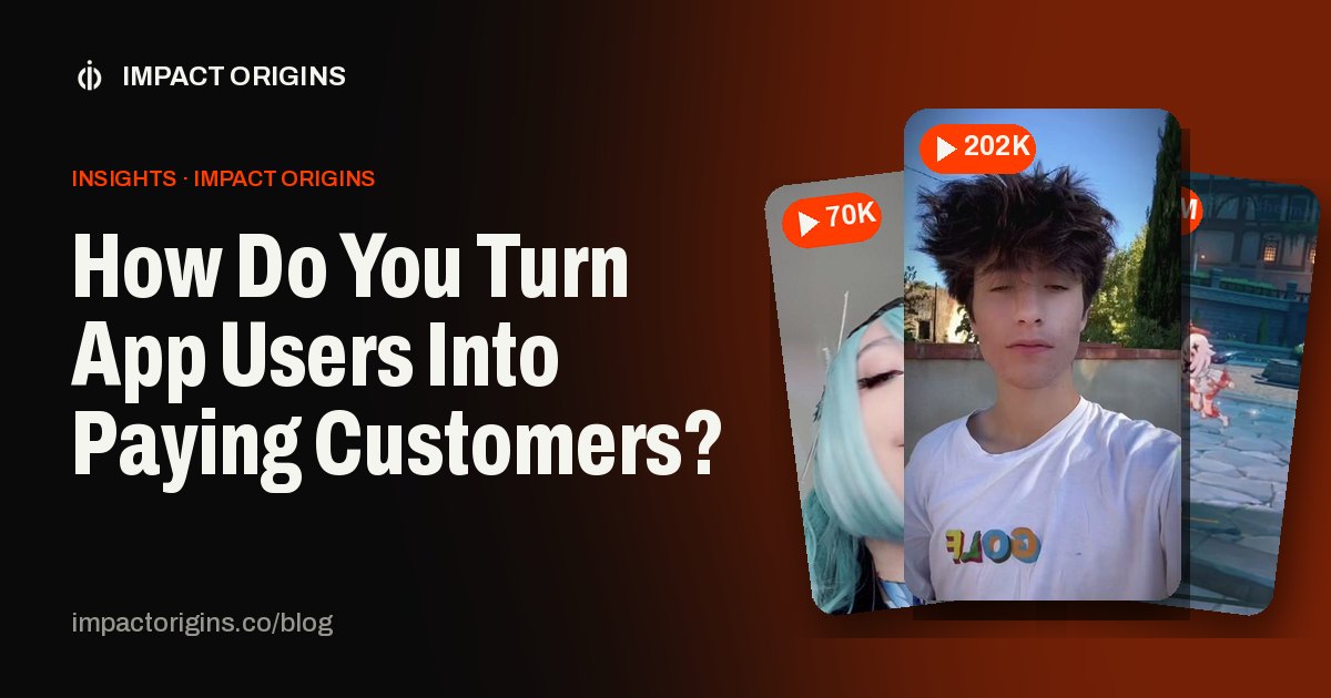 How Do You Turn App Users Into Paying Customers?