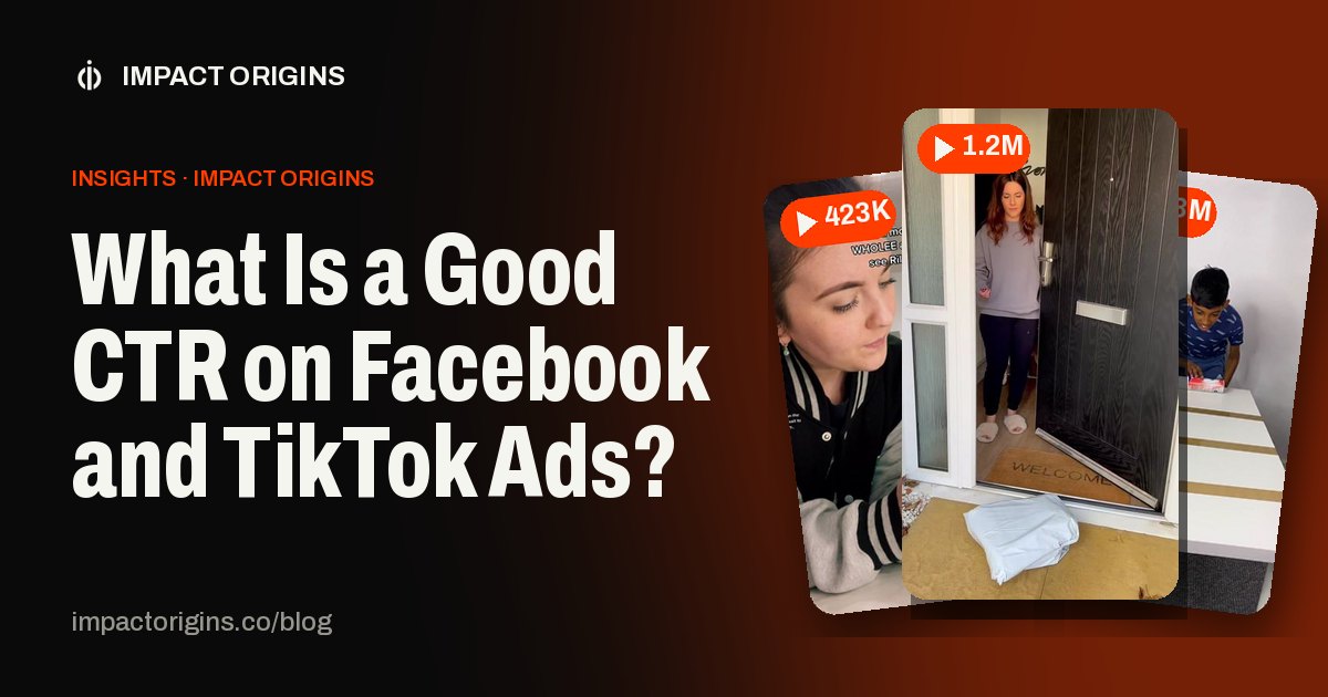 What Is a Good CTR on Facebook and TikTok Ads?